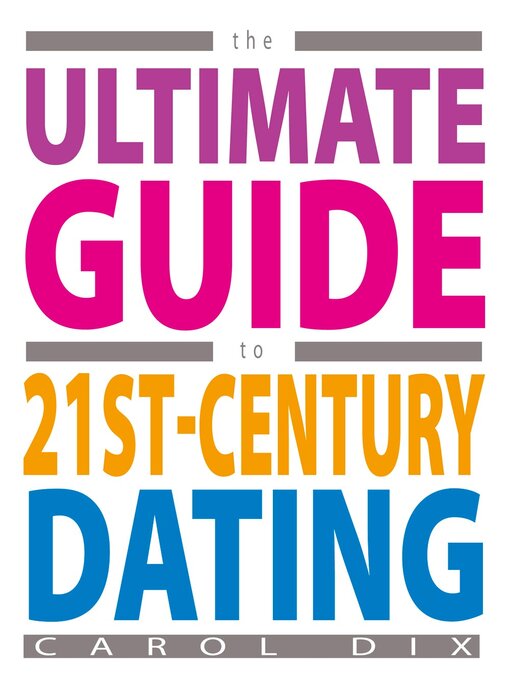 Cover image for The Ultimate Guide to 21st Century Dating